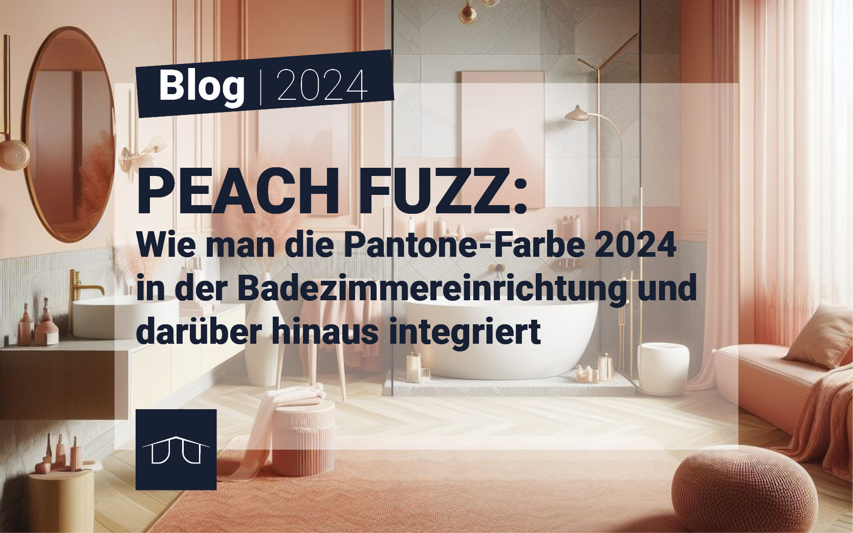 Peach Fuzz: Wie man die Pantone-Farbe 2024 in der Badezimmereinrichtung und darüber hinaus integriert
